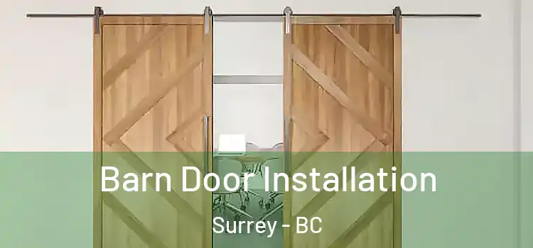Barn Door Installation Surrey - BC