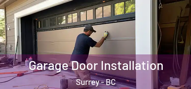  Garage Door Installation Surrey - BC