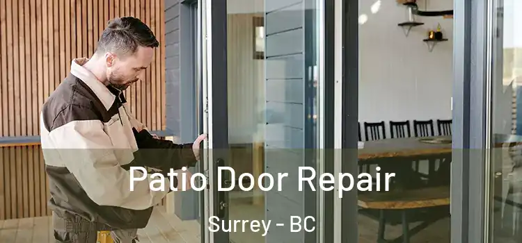 Patio Door Repair Surrey - BC
