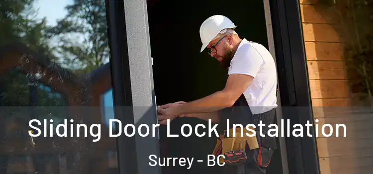 Sliding Door Lock Installation Surrey - BC