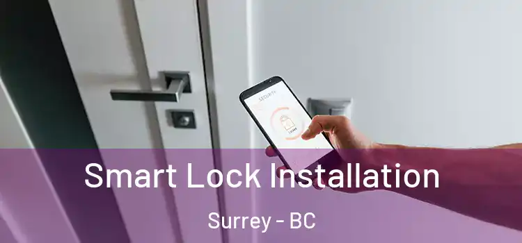 Smart Lock Installation Surrey - BC