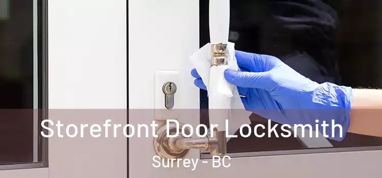 Storefront Door Locksmith Surrey - BC